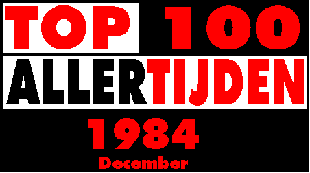 Top 100 Aller Tijden 1984 December